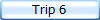 Trip 6
